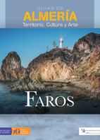 Presentación del libro FAROS. Colección Guías de Almería, Territorio, Cultura y Arte.